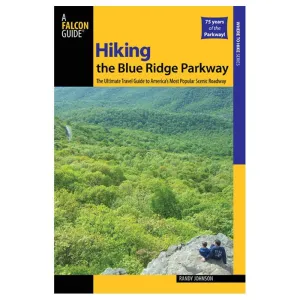 Falcon Guides: Hiking the Blue Ridge Parkway